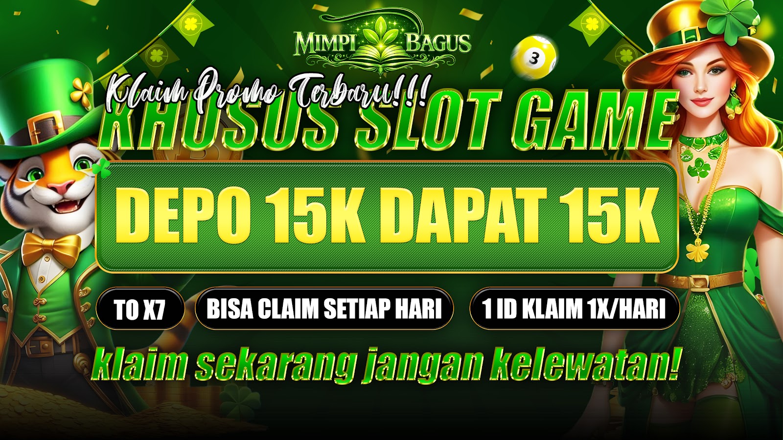 Promo Bonus Slot Deposit 15K Dapat 15K Setiap Hari di MIMPIBAGUS